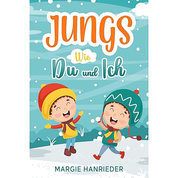 JUNGS WIE DU UND ICH, Margie Hanrieder