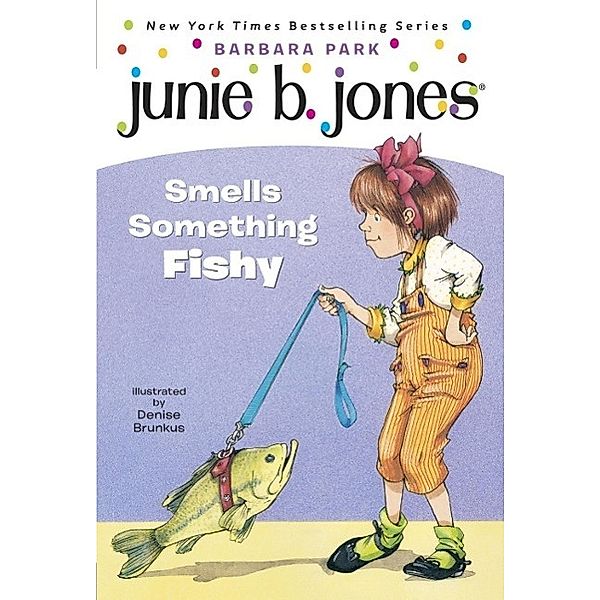 Junie B. Jones #12: Junie B. Jones Smells Something Fishy / Junie B. Jones Bd.12, Barbara Park