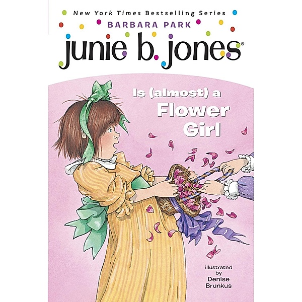 Junie B. Jones #13: Junie B. Jones Is (almost) a Flower Girl / Junie B. Jones Bd.13, Barbara Park