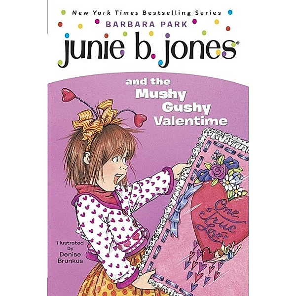 Junie B. Jones #14: Junie B. Jones and the Mushy Gushy Valentime / Junie B. Jones Bd.14, Barbara Park