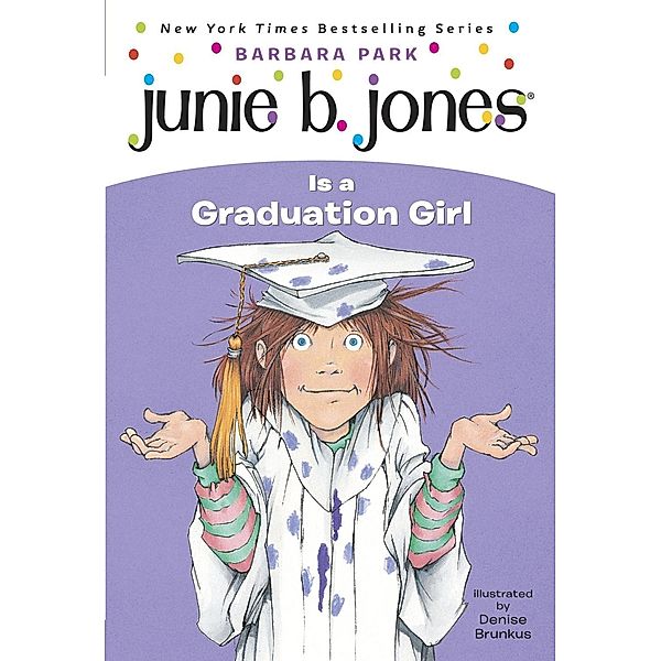 Junie B. Jones #17: Junie B. Jones Is a Graduation Girl / Junie B. Jones Bd.17, Barbara Park