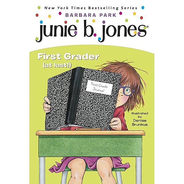 Junie B. Jones #18: First Grader (at last!) / Junie B. Jones Bd.18, Barbara Park