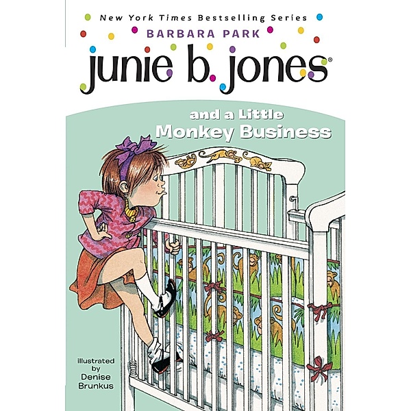 Junie B. Jones #2: Junie B. Jones and a Little Monkey Business / Junie B. Jones Bd.2, Barbara Park