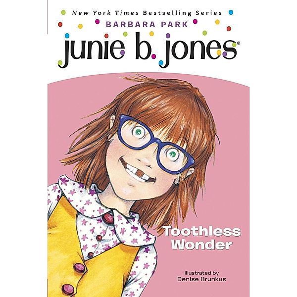 Junie B. Jones #20: Toothless Wonder / Junie B. Jones Bd.20, Barbara Park