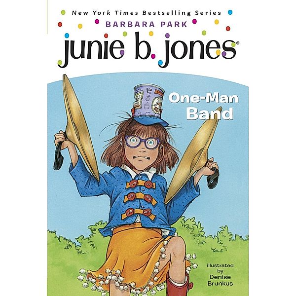 Junie B. Jones #22:  One-Man Band / Junie B. Jones Bd.22, Barbara Park