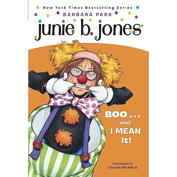 Junie B. Jones #24: BOO...and I MEAN It! / Junie B. Jones Bd.24, Barbara Park