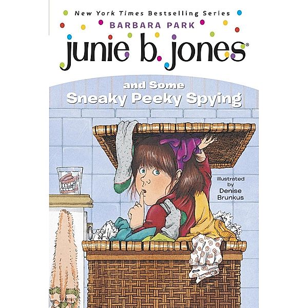Junie B. Jones #4: Junie B. Jones and Some Sneaky Peeky Spying / Junie B. Jones Bd.4, Barbara Park