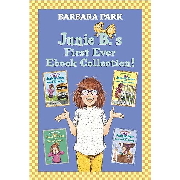 Junie B.'s First Ever Ebook Collection! / Junie B. Jones, Barbara Park