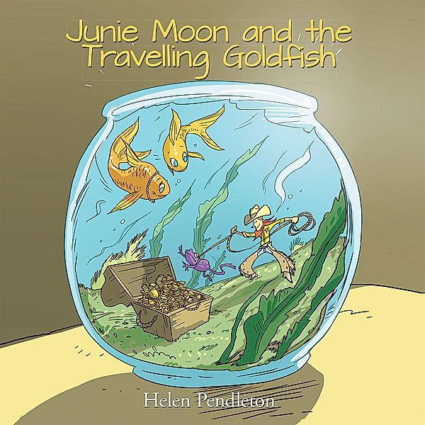 Junie Moon and the Travelling Goldfish, Helen Pendleton