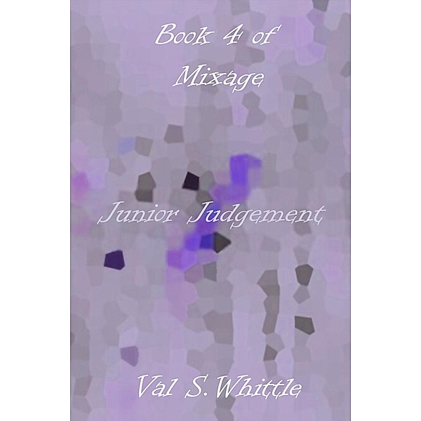 Junior Judgement / Mixage Bd.4, Val S. Whittle