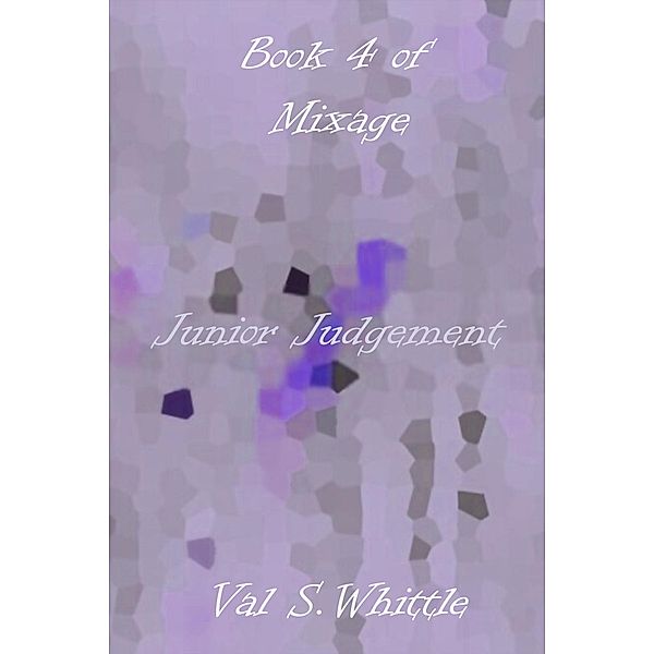 Junior Judgement / Mixage Bd.4, Val S. Whittle