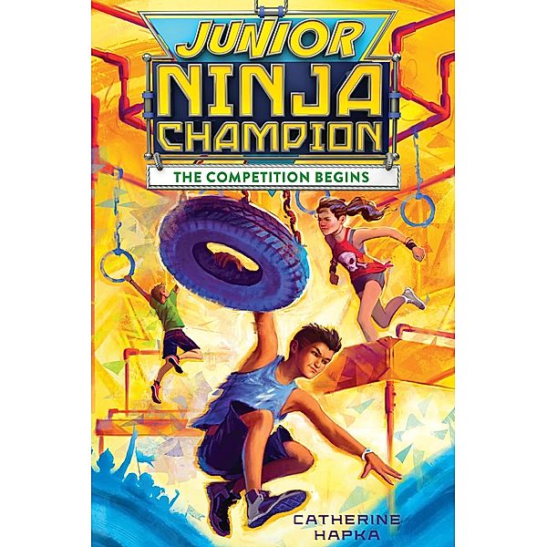 Junior Ninja Champion / Junior Ninja Champion, Catherine Hapka