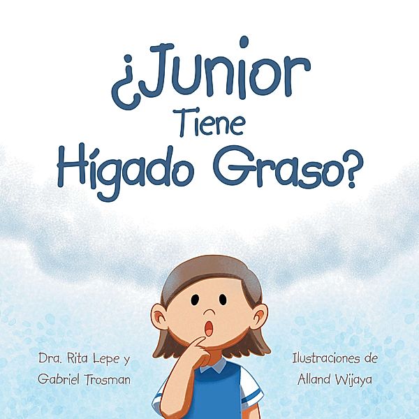 ¿Junior Tiene Hígado Graso?, Dra. Rita Lepe, Gabriel Trosman