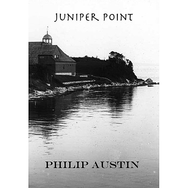 Juniper Point, Philip Austin