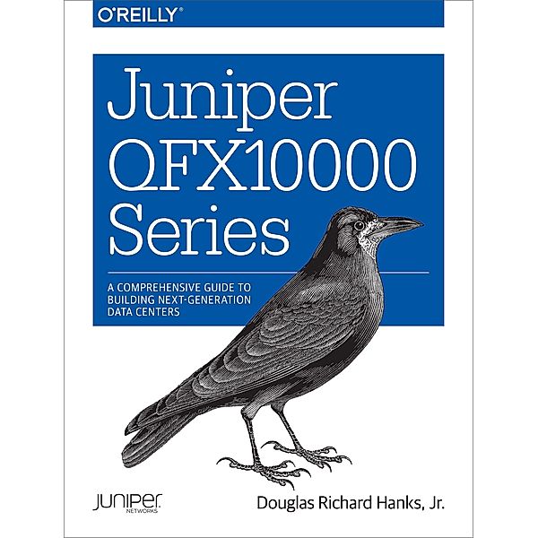 Juniper QFX10000 Series, Douglas Richard Hanks Jr.