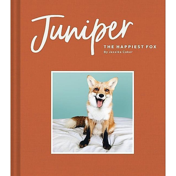 Juniper: The Happiest Fox, Jessika Coker