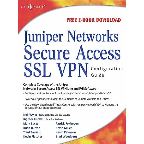 Juniper(r) Networks Secure Access SSL VPN Configuration Guide, Rob Cameron, Neil R. Wyler