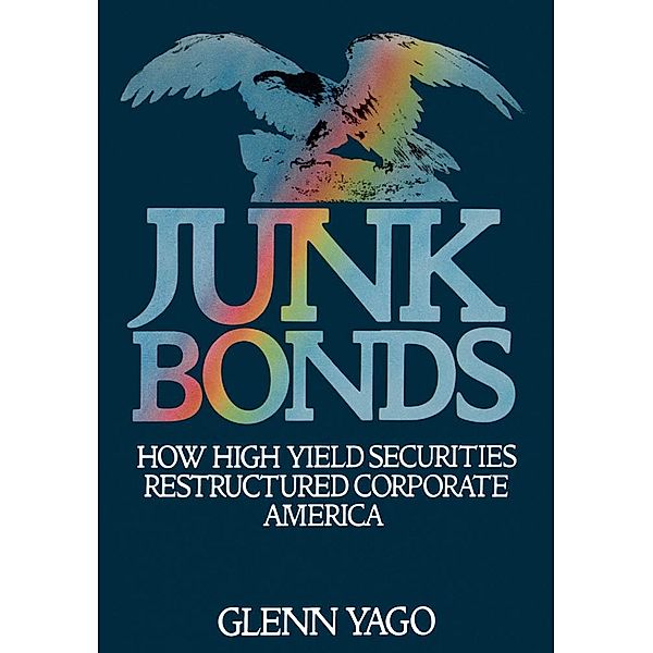Junk Bonds, Glenn Yago