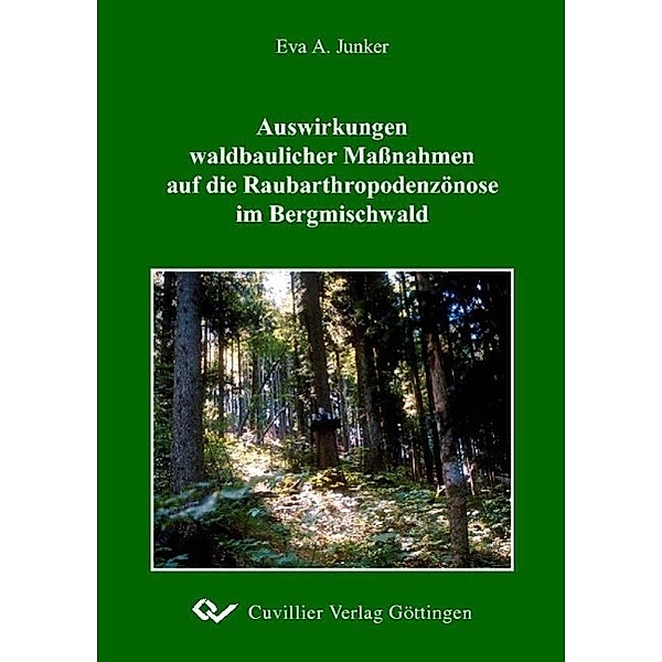 Junker, E: Auswirkungen waldbaulicher Maßnahmen, Eva A. Junker