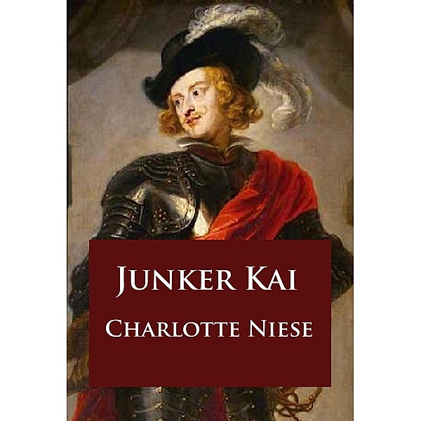 Junker Kai, Charlotte Niese