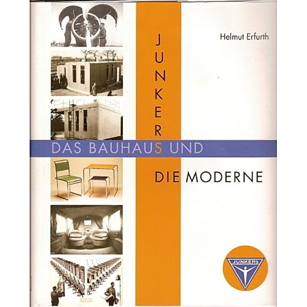 Junkers, das Bauhaus und die Moderne, Helmut Erfurth