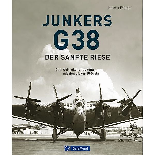 Junkers G 38: Der sanfte Riese, Helmut Erfurth