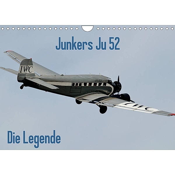 Junkers Ju 52 Die Legende (Wandkalender 2023 DIN A4 quer), Friedrich Wesch