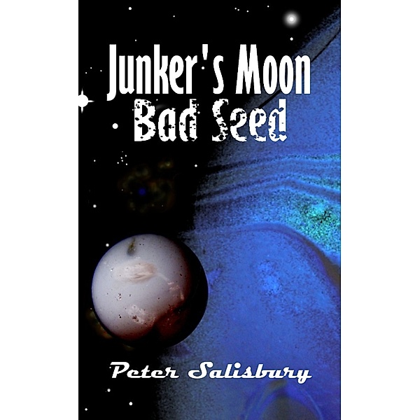 Junker's Moon: Junker's Moon: Bad Seed, Peter Salisbury