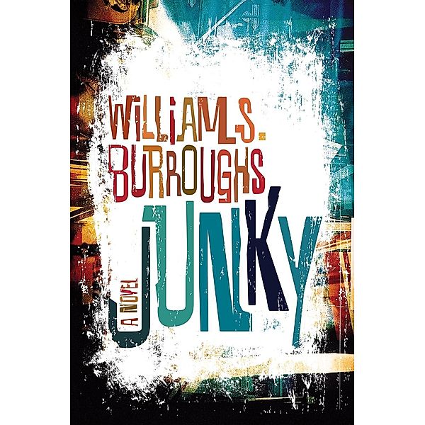 Junky, William S. Burroughs