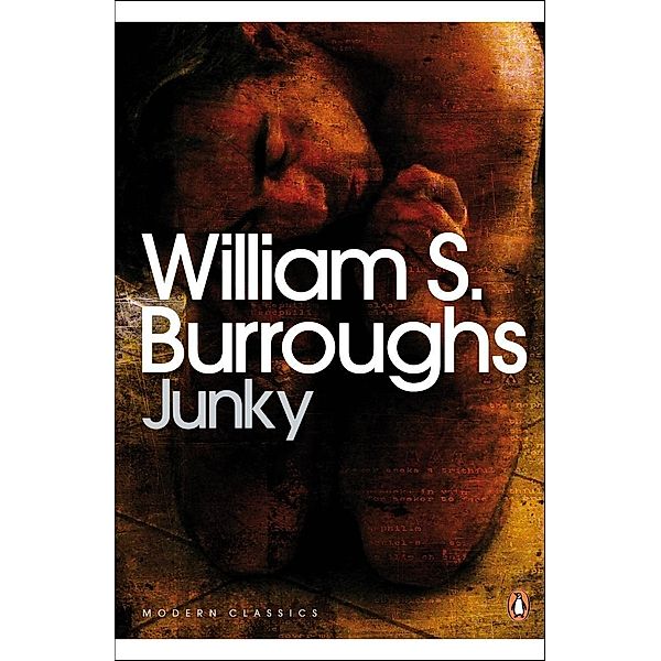 Junky / Penguin Modern Classics, William S. Burroughs