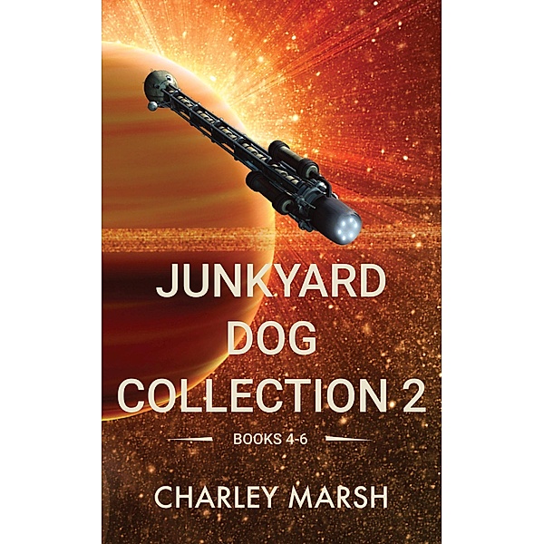 Junkyard Dog Collection 2 Books 4-6 (Junkyard Dog Series) / Junkyard Dog Series, Charley Marsh