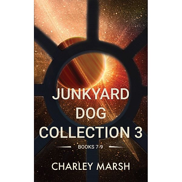 Junkyard Dog Collection 3 Books 7-9 (Junkyard Dog Series) / Junkyard Dog Series, Charley Marsh