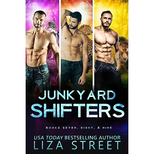 Junkyard Shifters: Books Seven, Eight, and Nine / Junkyard Shifters, Liza Street