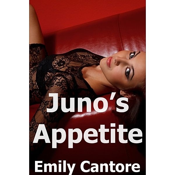 Juno's Appetite, Emily Cantore