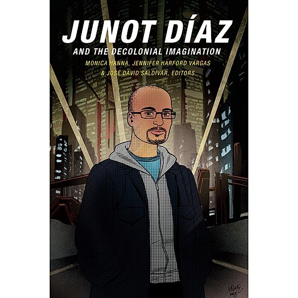 Junot Díaz and the Decolonial Imagination