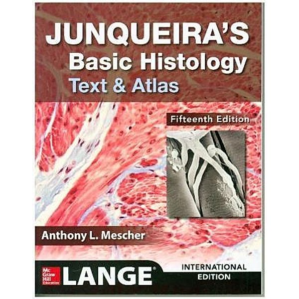 Junqueira's Basic Histology, International Edition, Anthony L. Mescher
