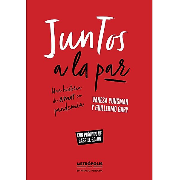 Juntos a la par, Vanesa Yungman, Guillermo Gary