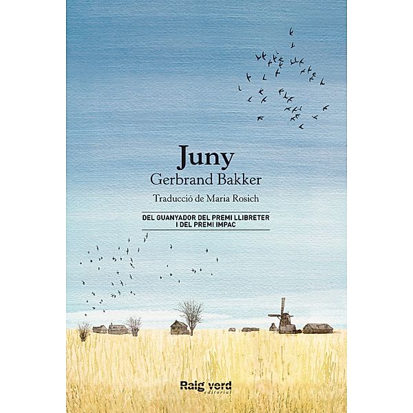 Juny / Raigs Globulars Bd.33, Gerbrand Bakker