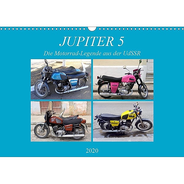 JUPITER 5 - Die Motorrad-Legende aus der UdSSR (Wandkalender 2020 DIN A3 quer), Henning von Löwis of Menar