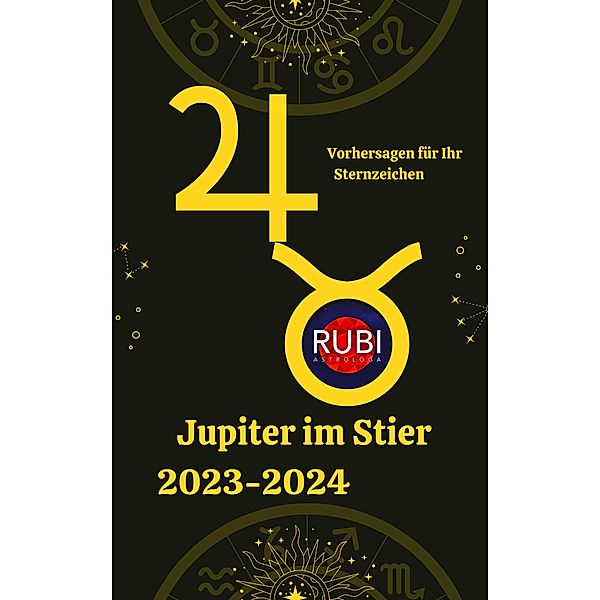 Jupiter im Stier 2023-2024, Rubi Astrólogas