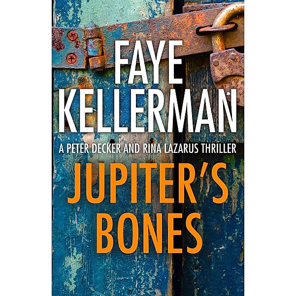 Jupiter's Bones / Peter Decker and Rina Lazarus Series Bd.11, Faye Kellerman
