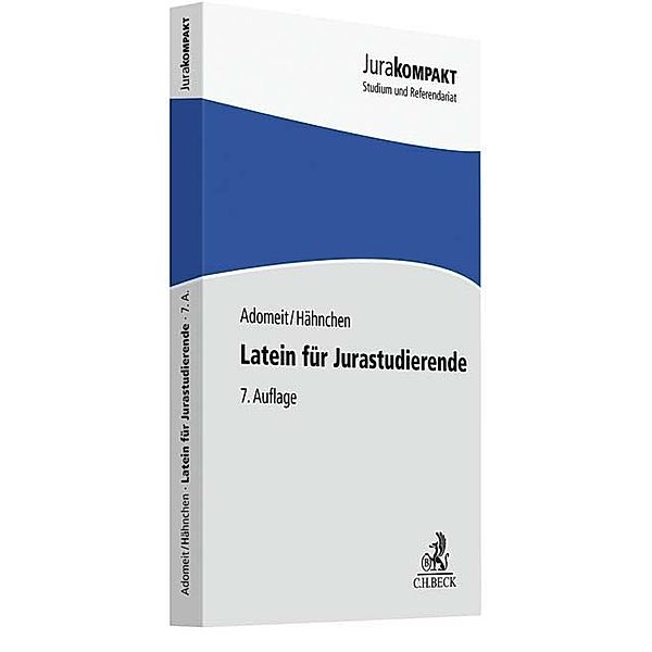 Jura kompakt / Latein für Jurastudierende, Klaus Adomeit, Susanne Hähnchen