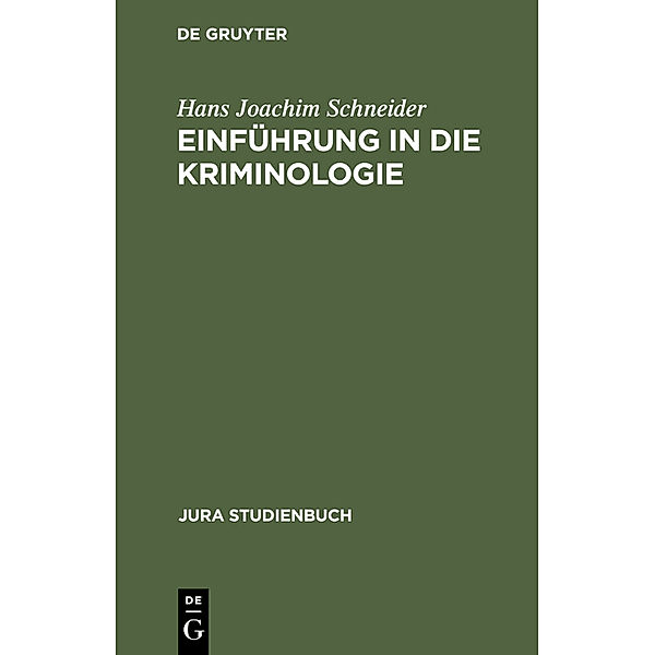 Jura Studienbuch / Einführung in die Kriminologie, Hans J. Schneider