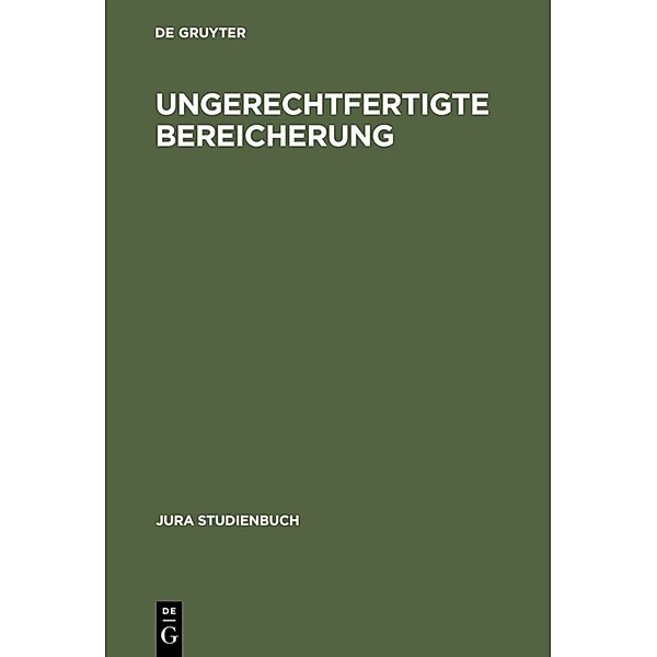 Jura Studienbuch / Ungerechtfertigte Bereicherung, Hans-Georg Koppensteiner, Ernst A. Kramer
