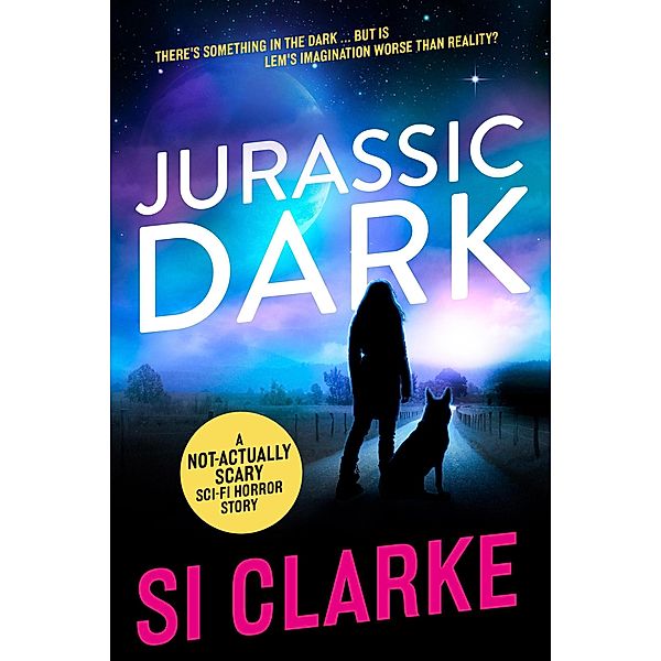 Jurassic Dark (Starship Teapot) / Starship Teapot, Si Clarke