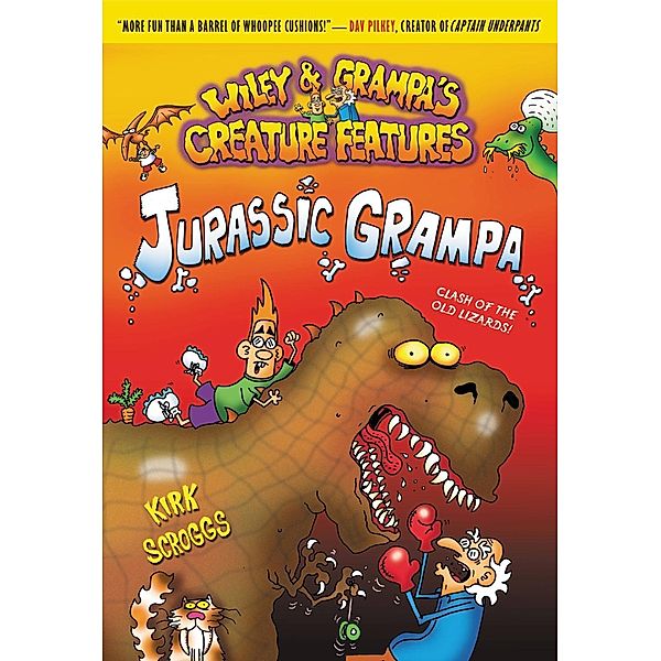 Jurassic Grampa / Wiley & Grampa's Creature Features Bd.10, Kirk Scroggs