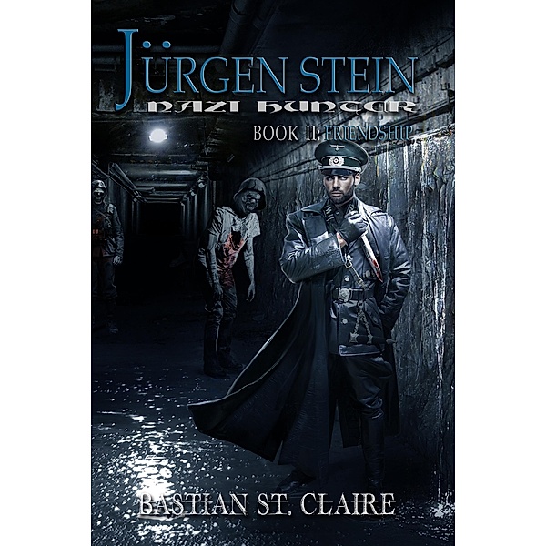 Jurgen Stein, Nazi Hunter II / Bastian St. Claire, Bastian St. Claire