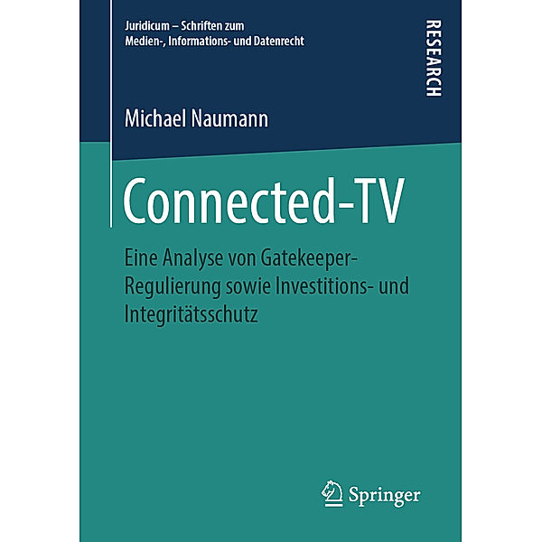 Juridicum - Schriften zum Medien-, Informations- und Datenrecht / Connected-TV, Michael Naumann