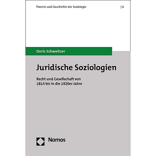 Juridische Soziologien / Theorie und Geschichte der Soziologie Bd.4, Doris Schweitzer