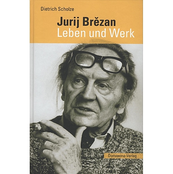 Jurij Brezan. Leben und Werk, Dietrich Scholze